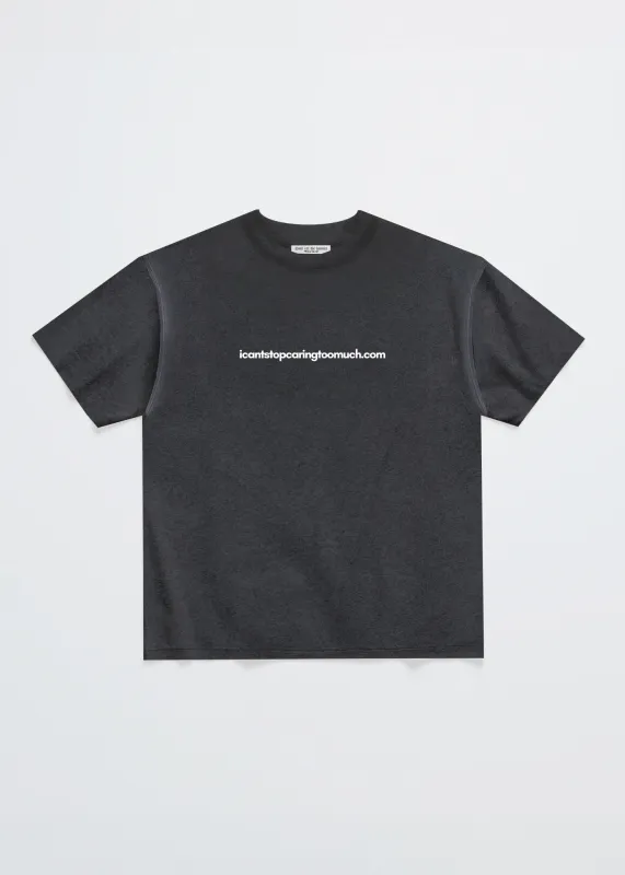 I CANT STOP CARING TOO MUCH .COM TEE made by Dont Eat the Homies