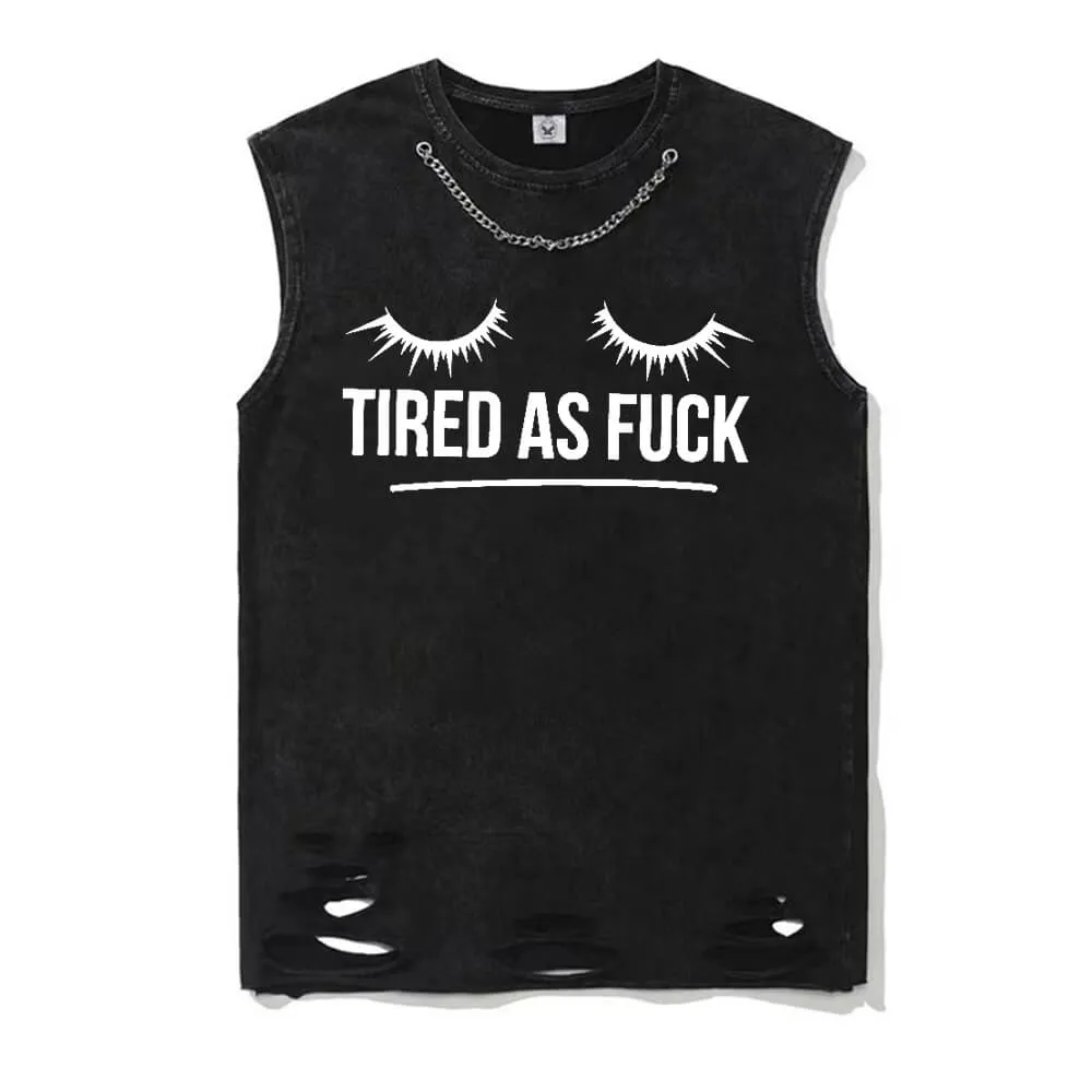 Tired As Fuck Vintage Washed Vest Top sold by GTHIC