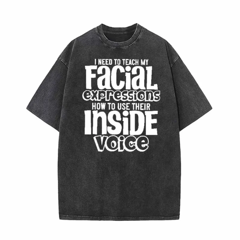 I Need To Teach My Facial Expressions Vintage Washed T-shirt sold by GTHIC