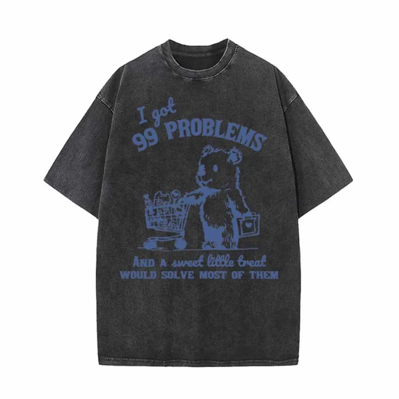 I Got 99 Problems Bear Print Vintage Washed T-shirt sold by GTHIC