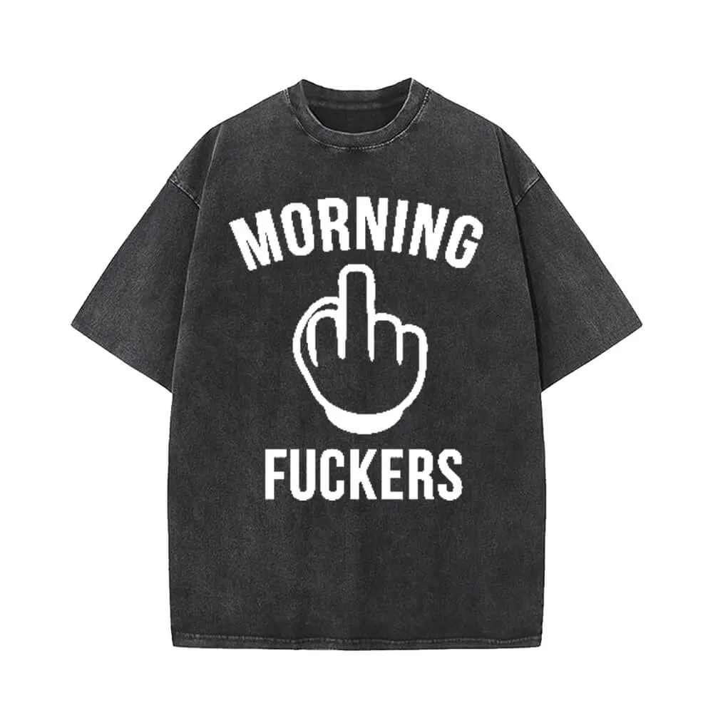Morning Fuckers Vintage Washed T-shirt sold by GTHIC