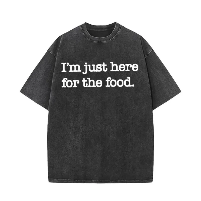I'm Just Here for The Food Vintage Washed T-shirt sold by GTHIC