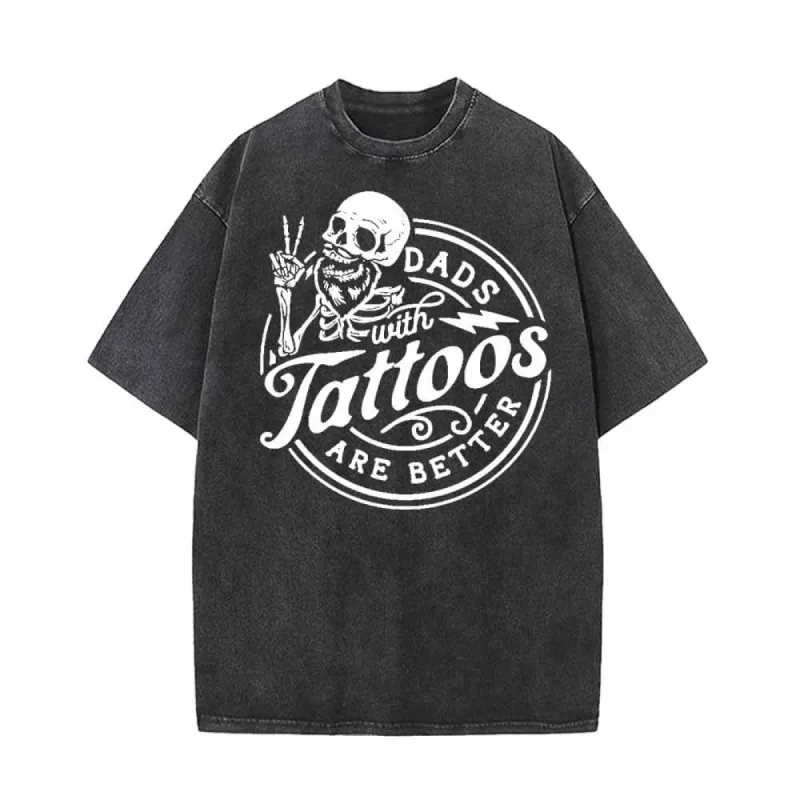Dads With Tattoos Are Better Vintage Washed T-shirt sold by GTHIC