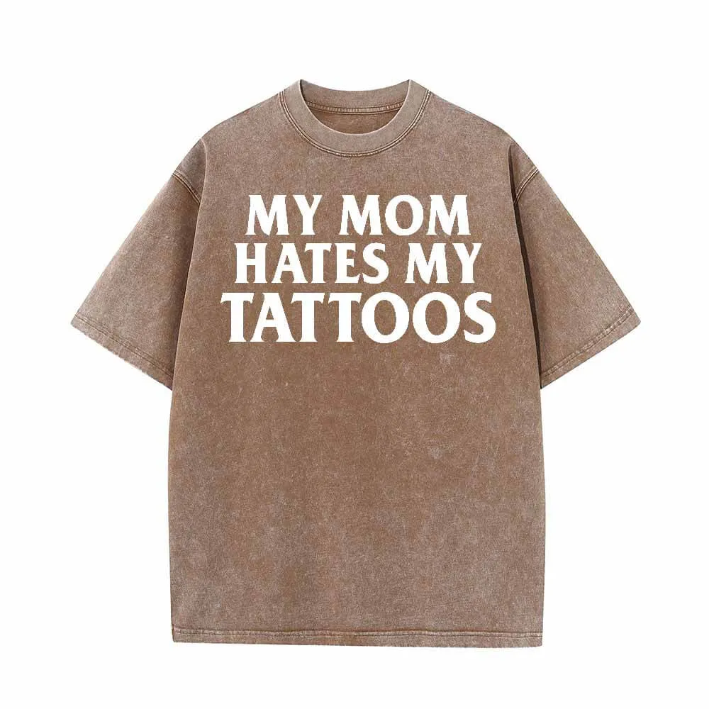 Multicolor My Mom Hates My Tattoos Vintage Washed T-shirt sold by GTHIC product image thumbnail 4