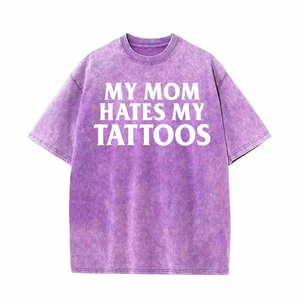 Multicolor My Mom Hates My Tattoos Vintage Washed T-shirt sold by GTHIC product image thumbnail 2