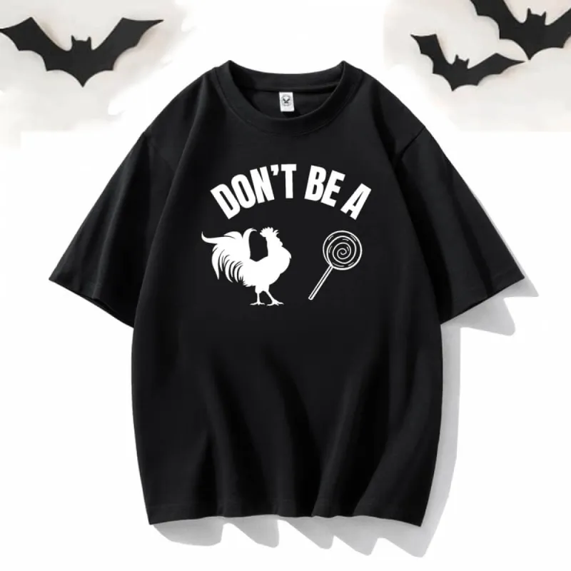 Don't Be A Chicken Lollipop Short Sleeve T-shirt sold by GTHIC
