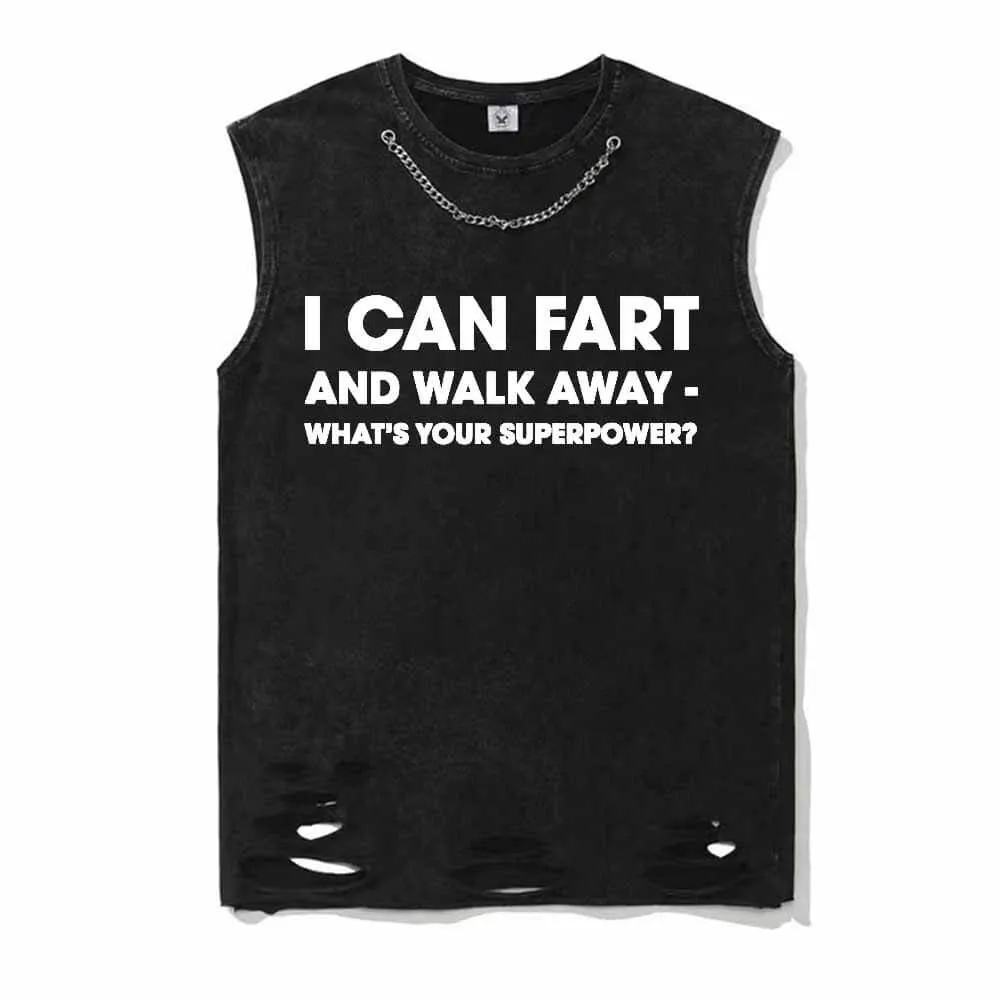 I Can Fart And Walk Away Cotton Vest Top sold by GTHIC