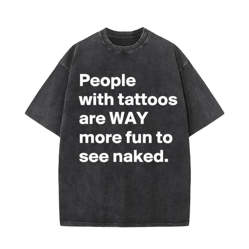 People With Tattoos Are Fun Short Sleeve T-shirt sold by GTHIC