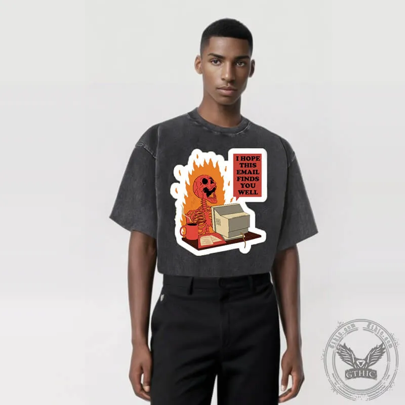 I Hope This Email Finds You Well Skull T-shirt sold by GTHIC product image thumbnail 2