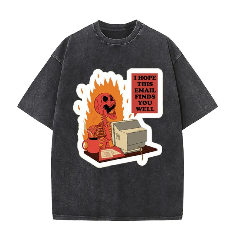 I Hope This Email Finds You Well Skull T-shirt sold by GTHIC