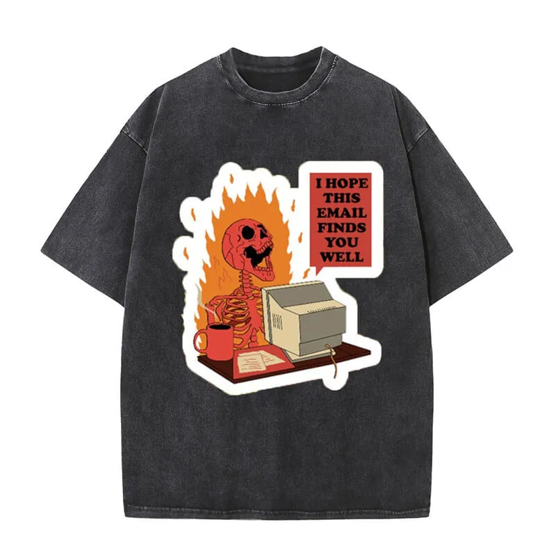 I Hope This Email Finds You Well Skull T-shirt sold by GTHIC