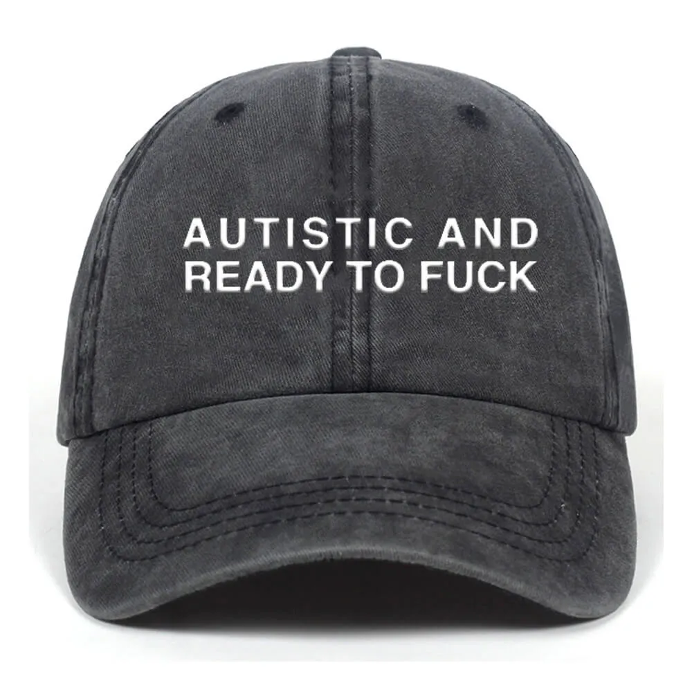 Autistic And Ready To Fuck Vintage Washed Baseball Cap sold by GTHIC