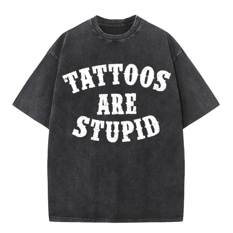 Vintage Washed Tattoos Are Stupid Short Sleeve T-shirt sold by GTHIC