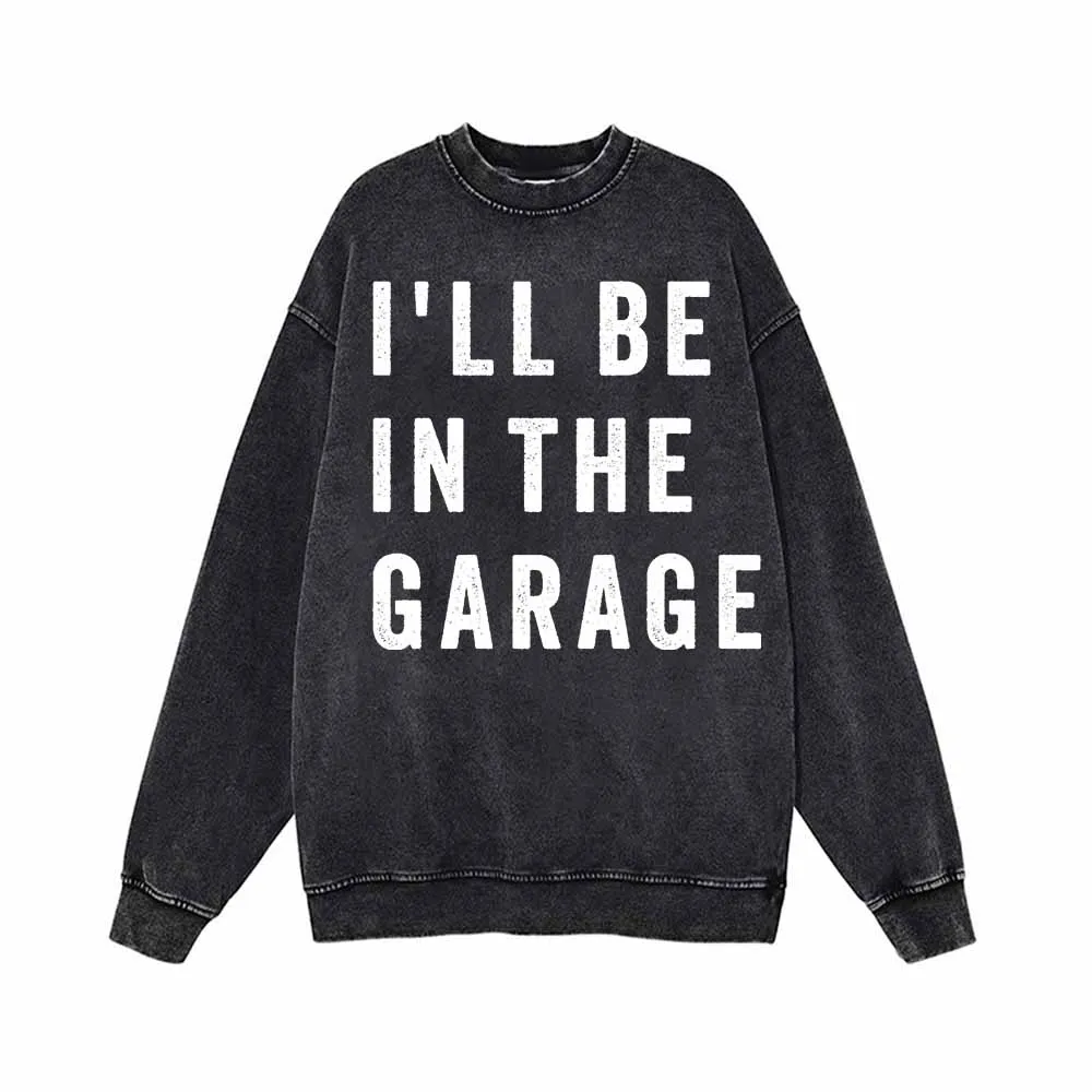 I'll Be In The Garage Vintage Washed Hoodie Sweatshirt sold by GTHIC product image thumbnail 2
