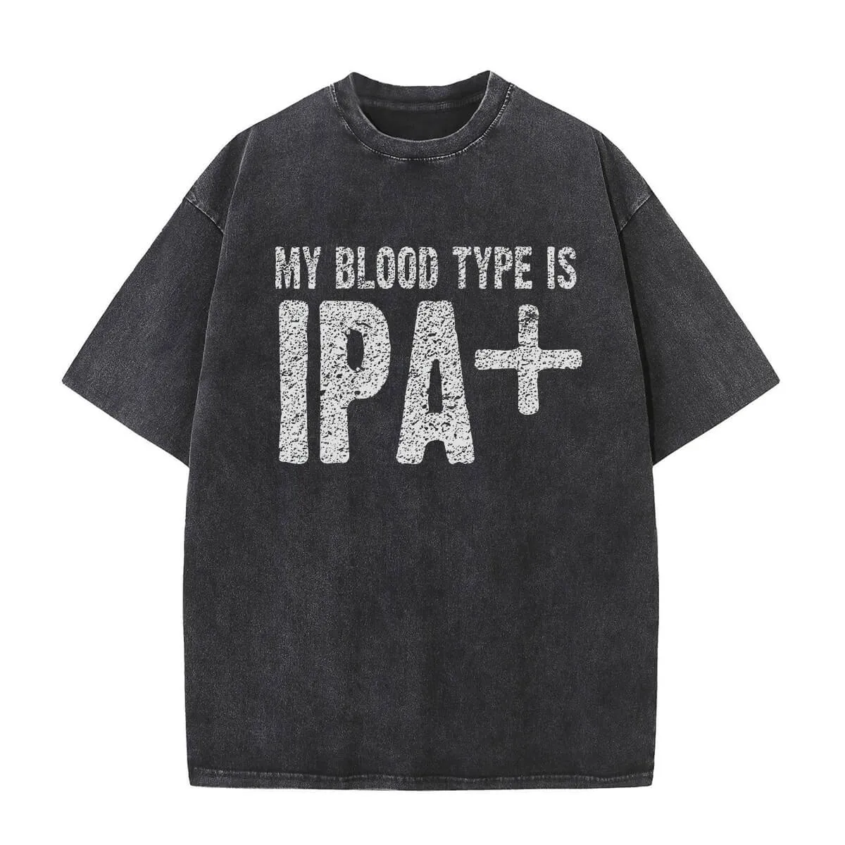 Vintage Washed My Blood Type Is IPA+ T-shirt sold by GTHIC