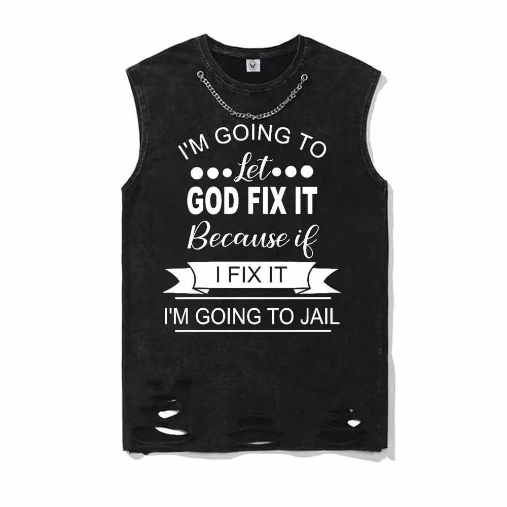 I’m Going To Let God Fix It T-shirt Vest Top sold by GTHIC product image thumbnail 2