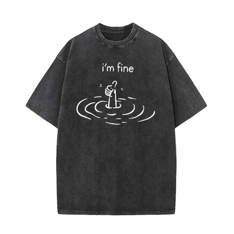 I’m Fine Humorous Vintage Washed T-shirt sold by GTHIC