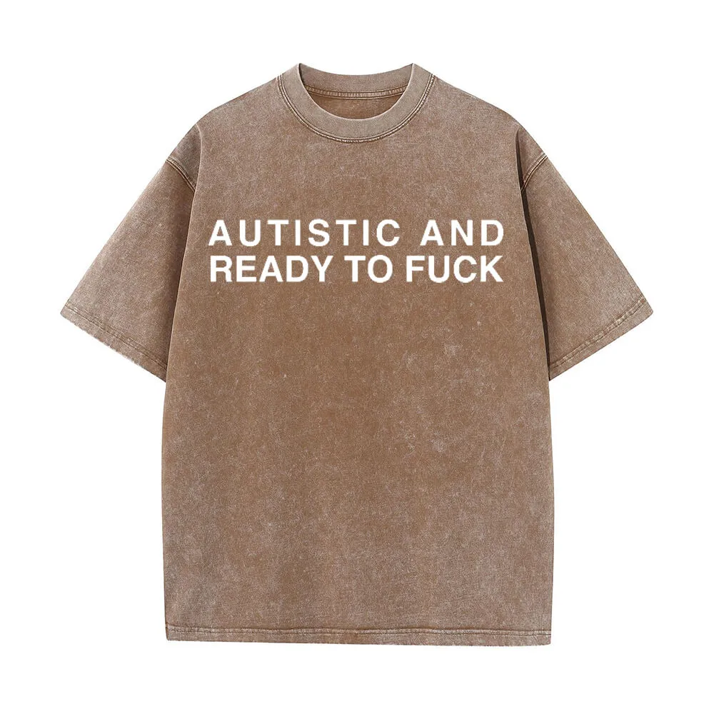 Multicolor Autistic And Ready To Fuck Vintage Washed T-shirt sold by GTHIC product image thumbnail 4