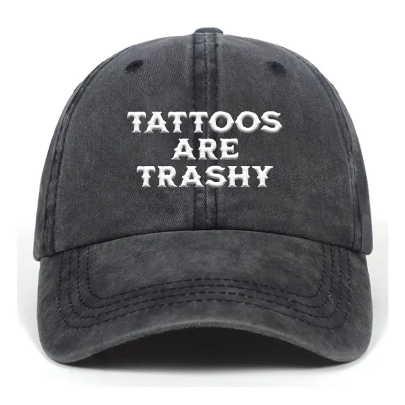 Tattoos Are Trashy Vintage Washed Baseball Cap sold by GTHIC