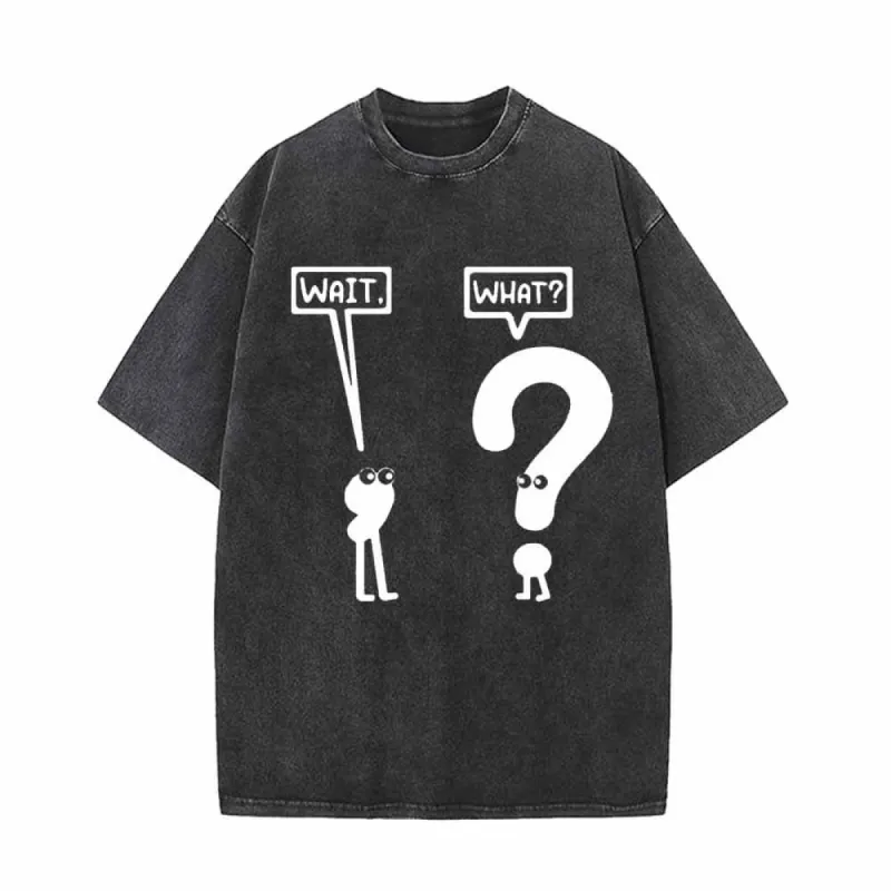 Funny Wait And What Vintage Washed T-shirt sold by GTHIC