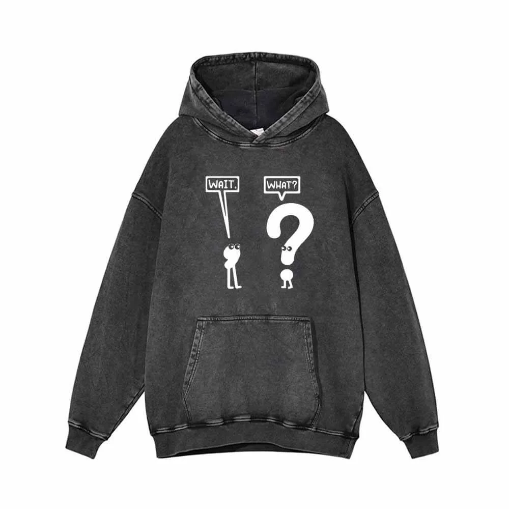 Funny Wait And What Vintage Washed Hoodie sold by GTHIC