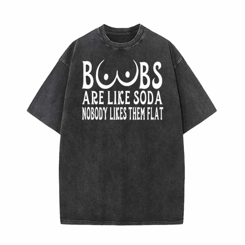 Boobs Are Like Soda Vintage Washed T-shirt sold by GTHIC