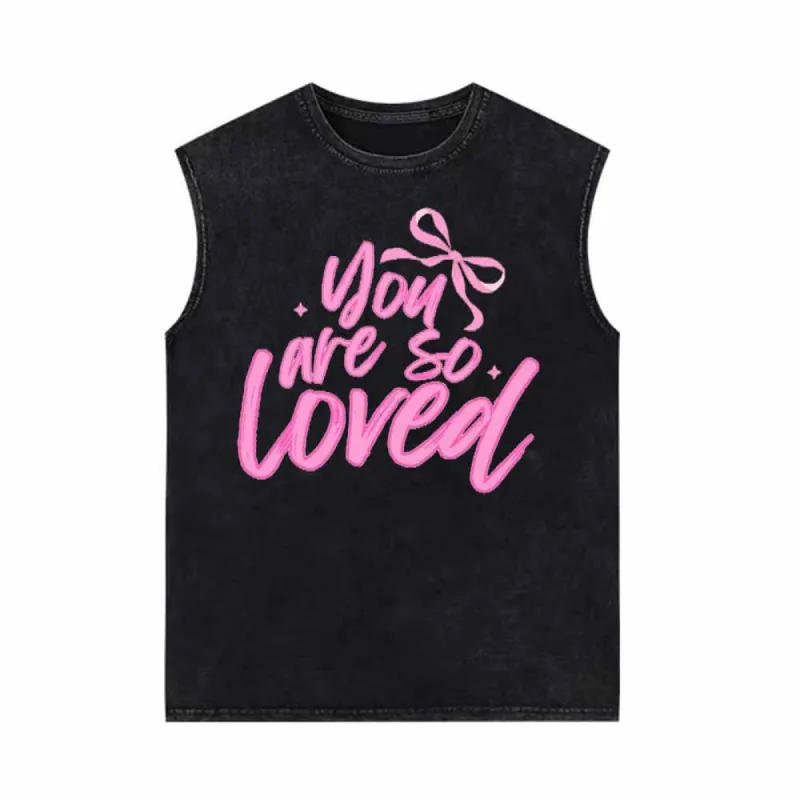 You Are So Loved Vintage Washed Vest Top sold by GTHIC