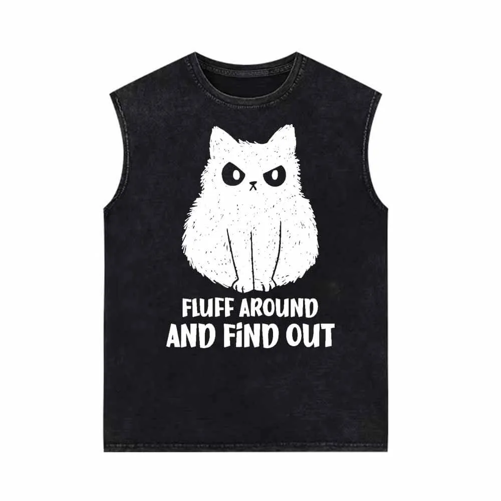 Fluff Around And Find Out Cat Vintage Washed Vest Top sold by GTHIC