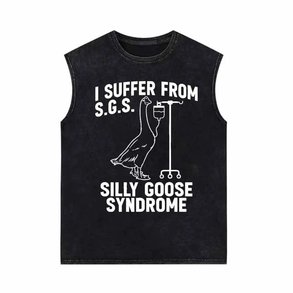 I Suffer From Silly Goose Syndrome Vintage Washed Vest Top sold by GTHIC