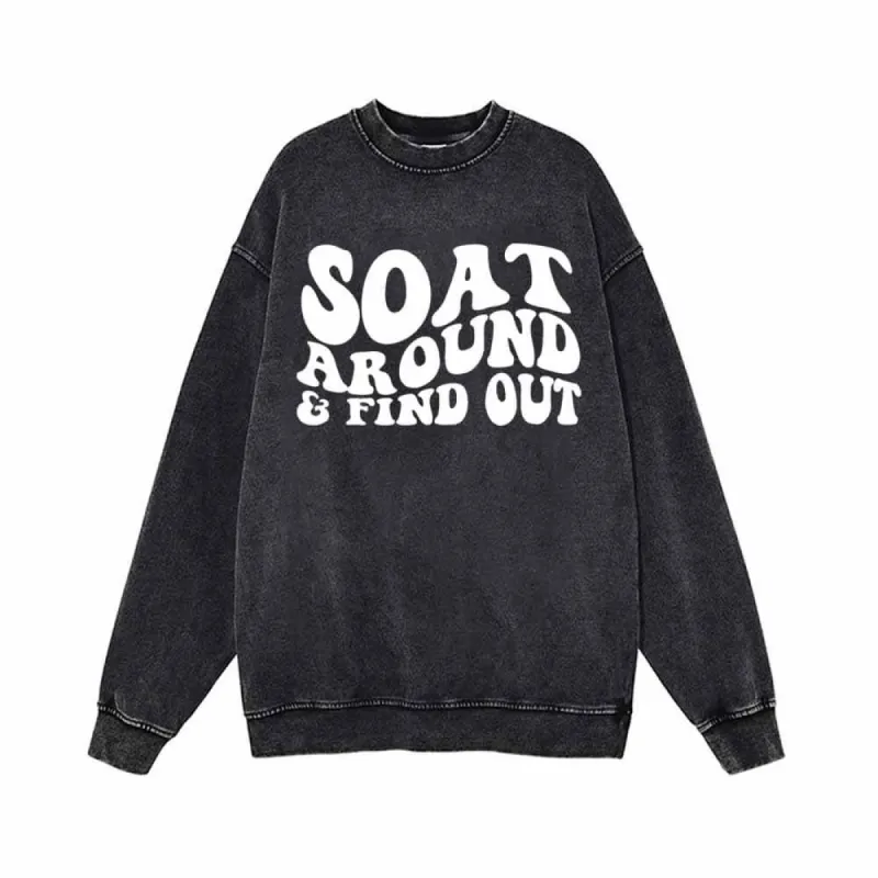 Soat Around and Find Out Vintage Washed Sweatshirt sold by GTHIC