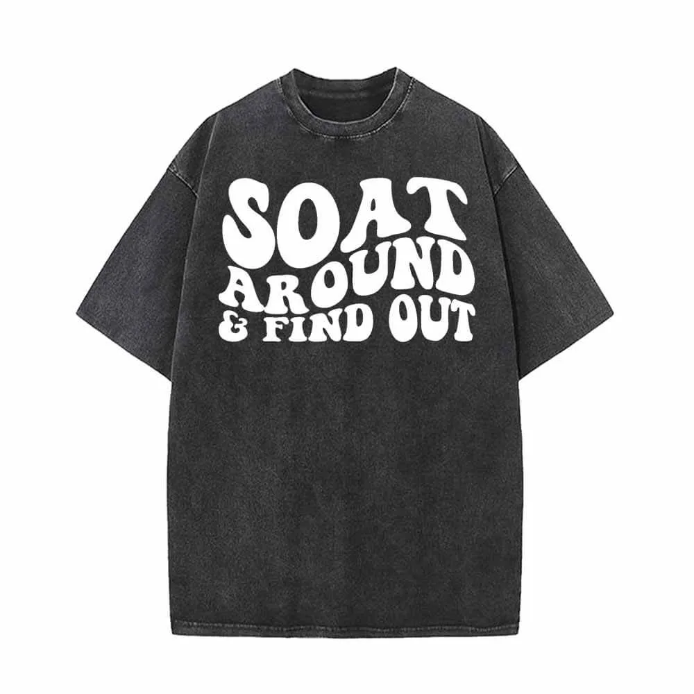 Soat Around and Find Out Vintage Washed T-shirt sold by GTHIC