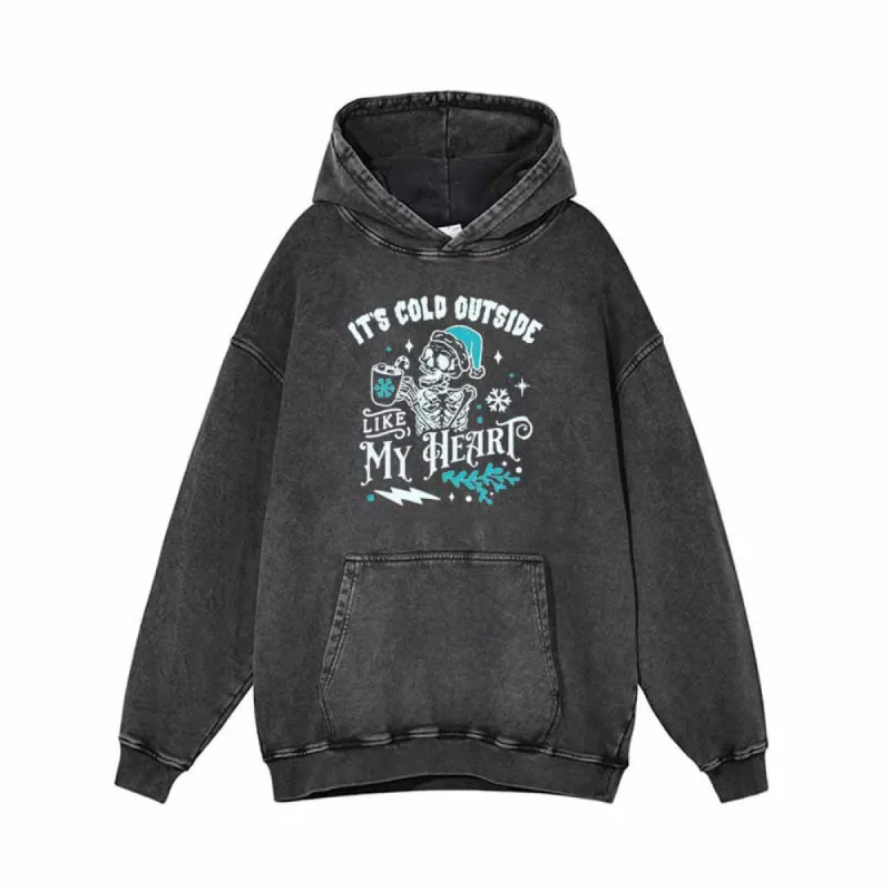 It’s Cold Outside Like My Heart Vintage Washed Hoodie sold by GTHIC