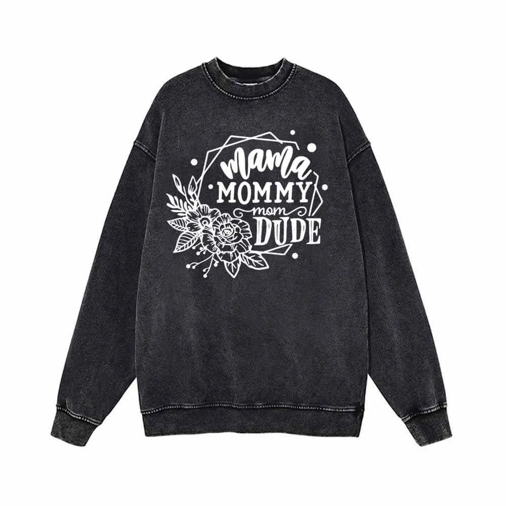 Flower Mommy Dude Vintage Washed Sweatshirt sold by GTHIC