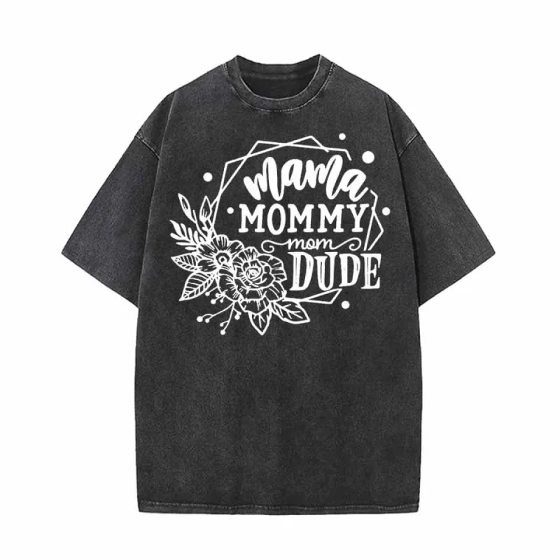 Flower Mommy Dude Vintage Washed T-shirt sold by GTHIC