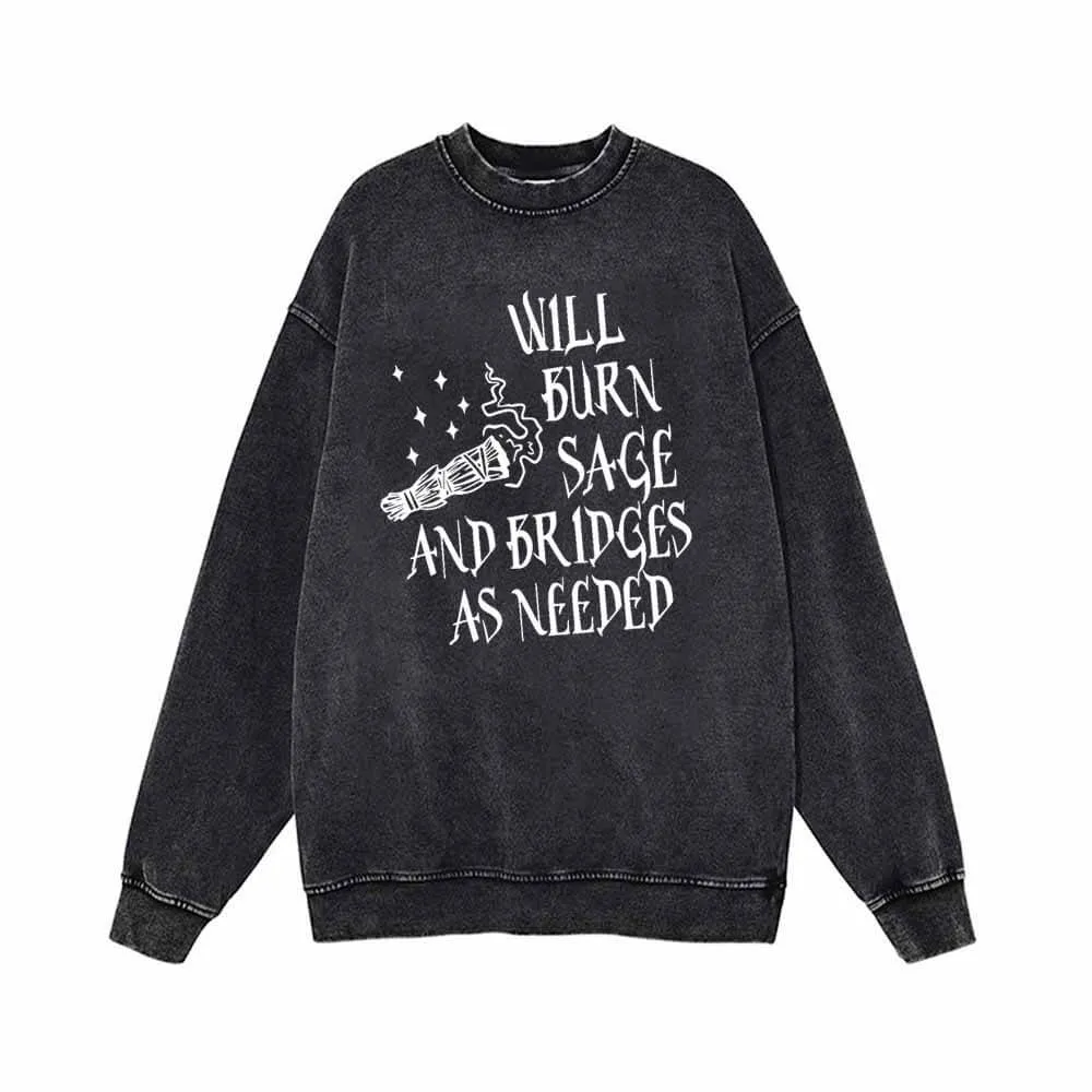 Will Burn Sage And Bridges As Needed Vintage Washed Sweatshirt sold by GTHIC