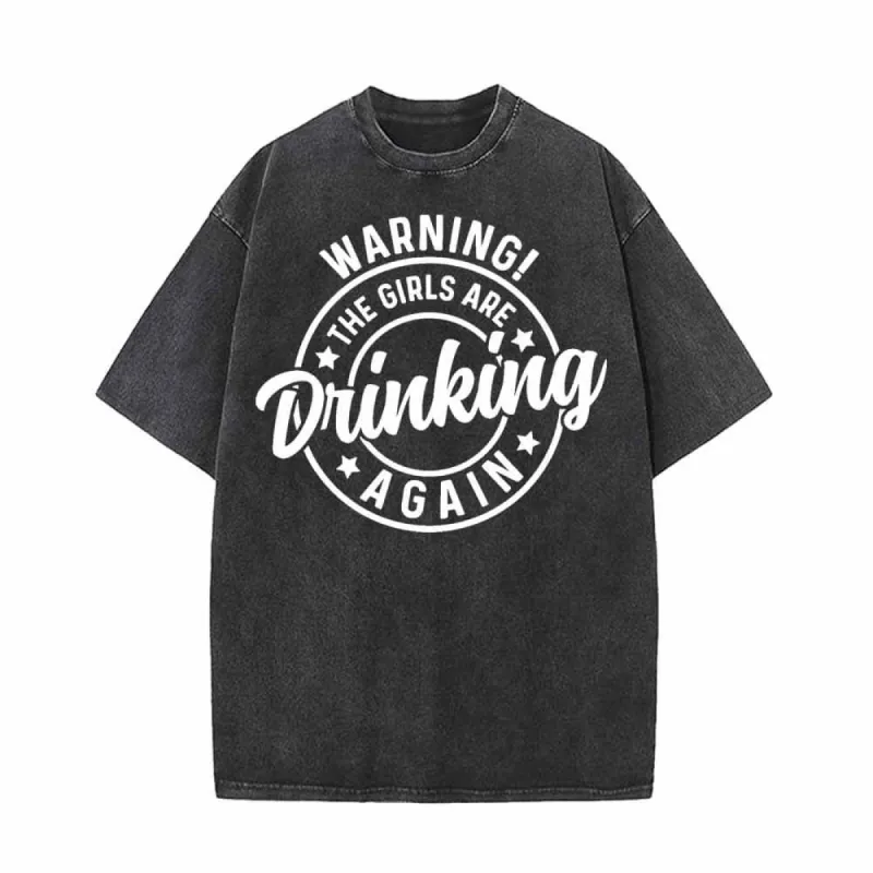 The Girls Are Drinking Again Vintage Washed T-shirt sold by GTHIC