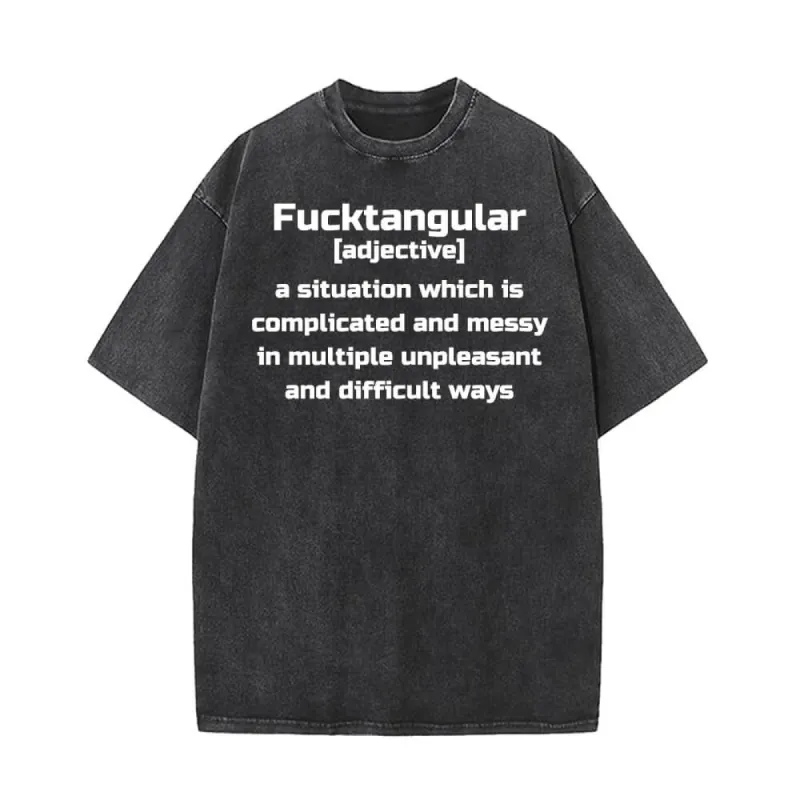 Fucktangular Funny explanation Vintage Washed T-shirt sold by GTHIC