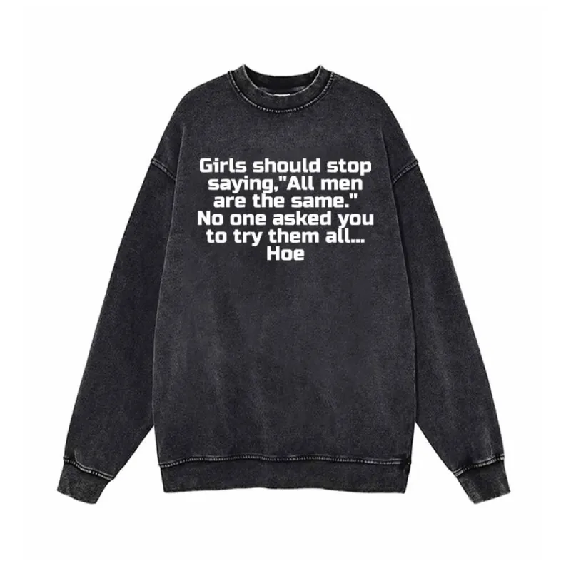 Girls Should Stop Saying Vintage Washed Sweatshirt sold by GTHIC