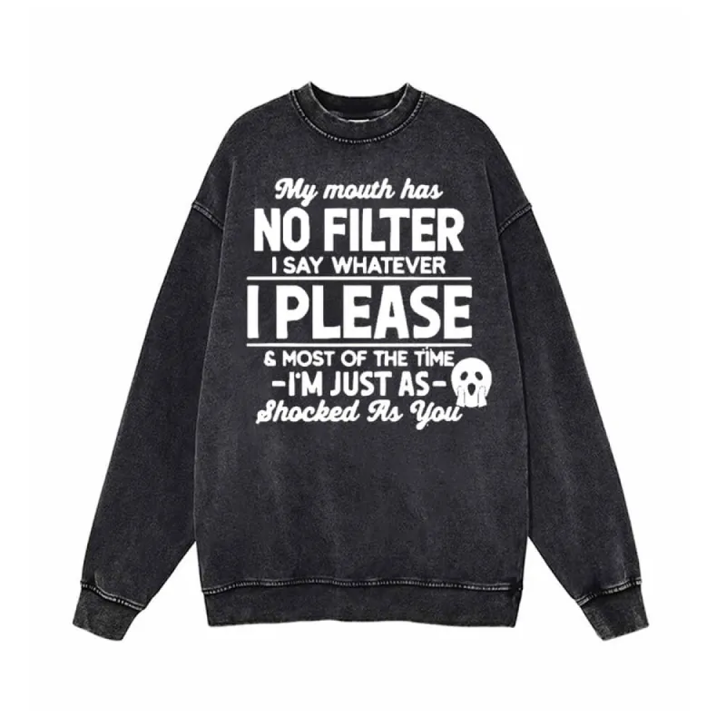 My Mouth Has No Filter Vintage Washed Sweatshirt sold by GTHIC