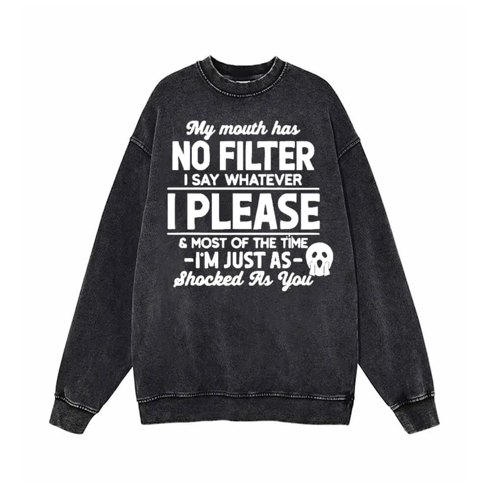 My Mouth Has No Filter Vintage Washed Sweatshirt sold by GTHIC