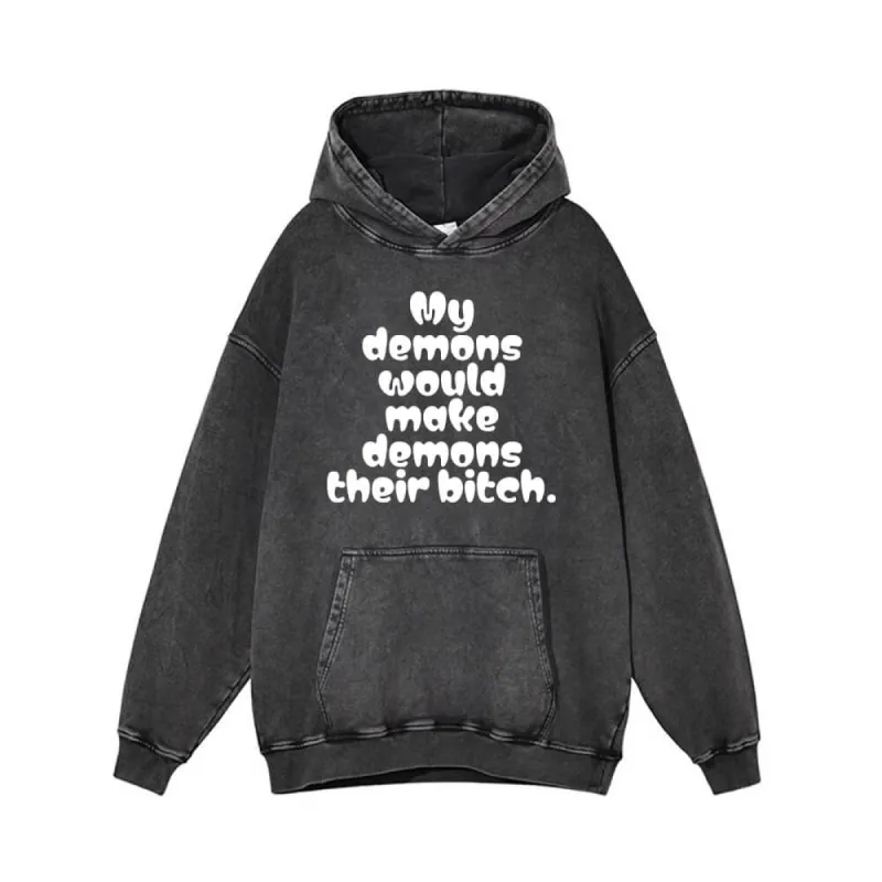 My Demons Would Make Demons Vintage Washed Hoodie sold by GTHIC