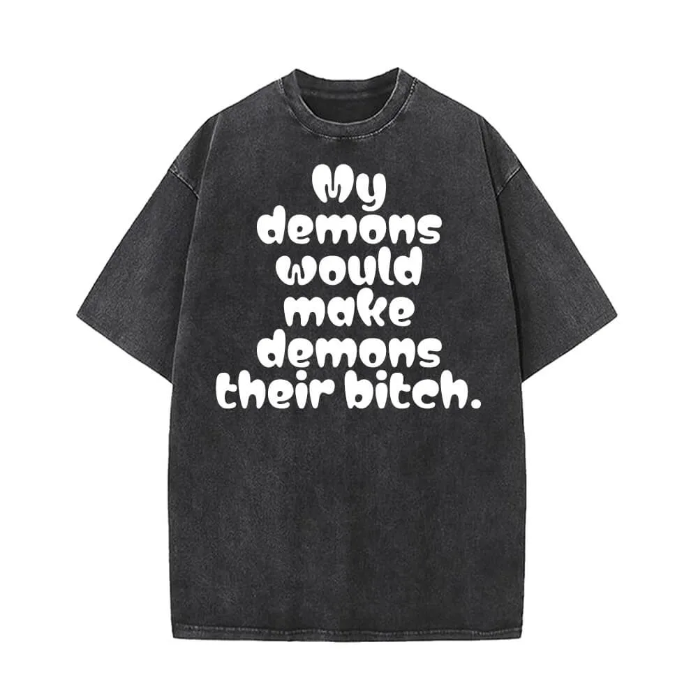 My Demons Would Make Demons Vintage Washed T-shirt sold by GTHIC