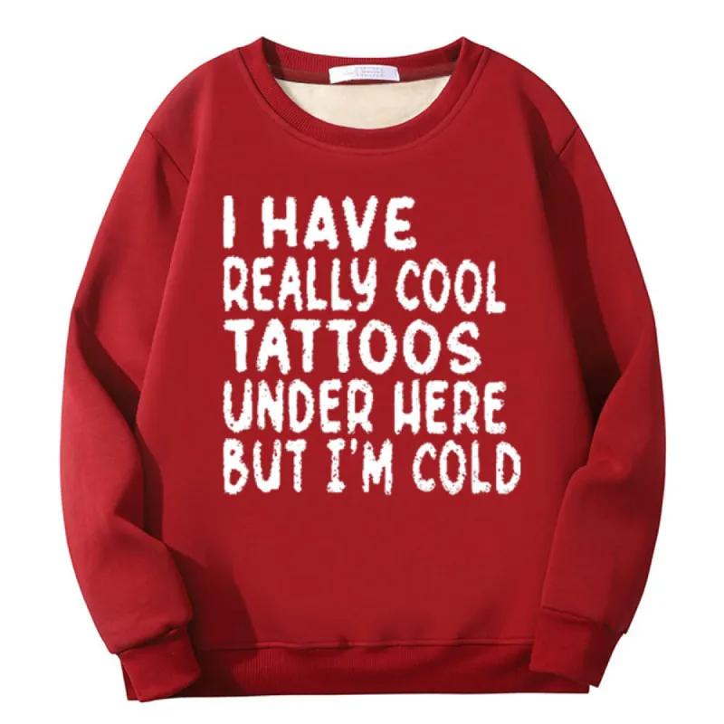 Multicolor I Have Really Cool Tattoos Crew Collar Fleece Sweatshirt sold by GTHIC
