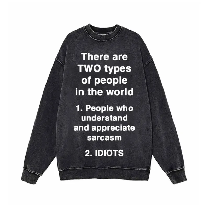 There Are Two Types Of People Vintage Washed Sweatshirt sold by GTHIC