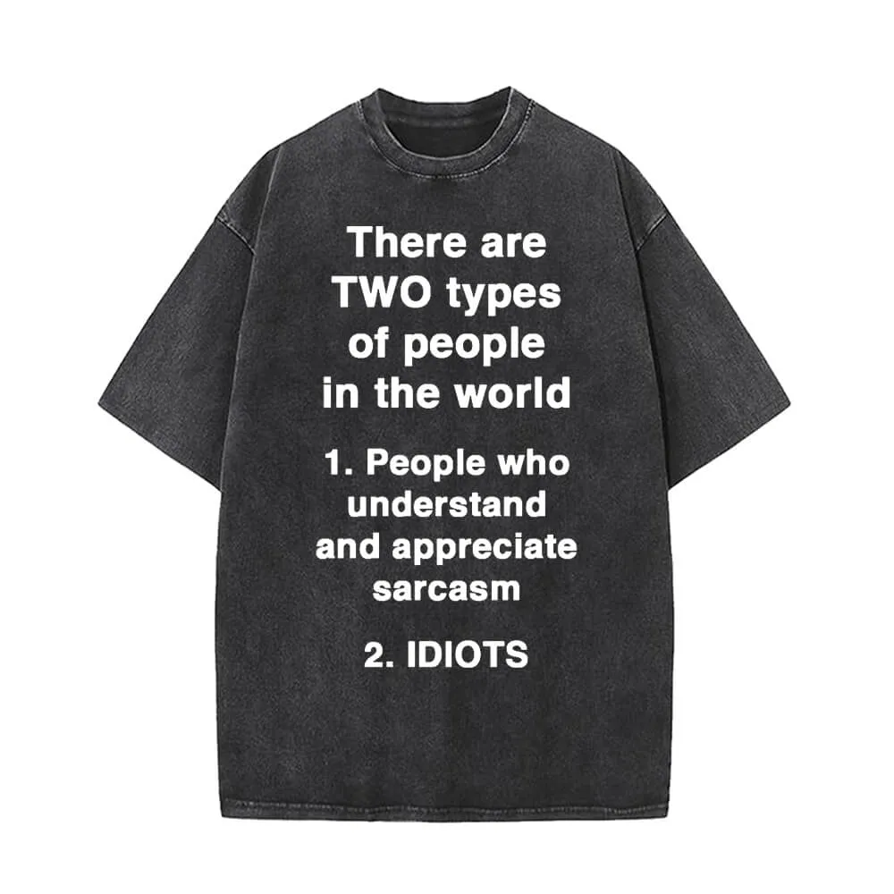 There Are Two Types Of People Vintage Washed T-shirt sold by GTHIC
