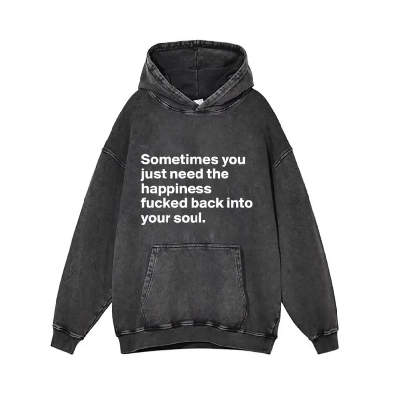 You Just Need The Happiness Vintage Washed Hoodie sold by GTHIC