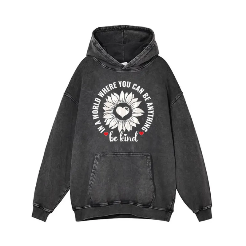 In a World Where You Can Be Anything Heart Flower Hoodie sold by GTHIC