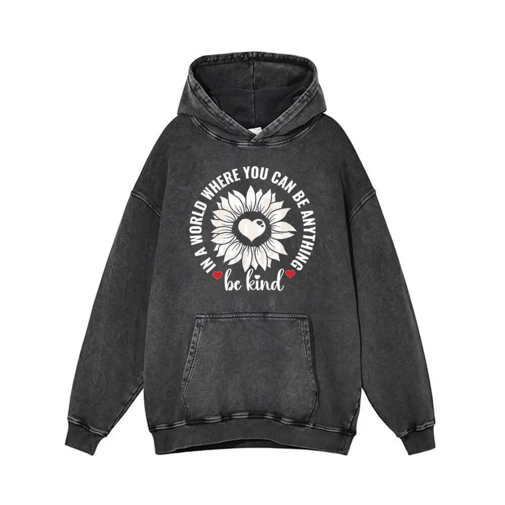 In a World Where You Can Be Anything Heart Flower Hoodie sold by GTHIC