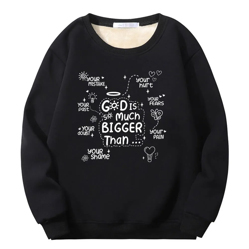 God Is Much Bigger Than Crew Collar Fleece Sherpa Sweatshirt sold by GTHIC