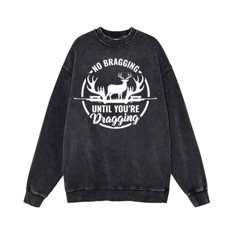No Bragging Until You’re Dragging Vintage Washed Sweatshirt sold by GTHIC